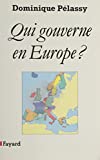 Qui gouverne en Europe ? Dominique Pélassy