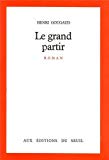 Le Grand partir roman Henri Gougaud