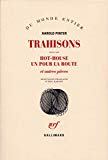 Trahisons ; (suivi de) Hot-House ; Un pour la route et autres pièces Harold Pinter ; adapt. française d'Éric Kahane