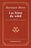 Les Frères du soleil nouvelles Hermann Hesse,... ; traduit de l'allemand par Hervé Du Cheyron de Beaumont et Edmond Beaujon