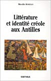 Littérature et identité créole aux Antilles Texte imprimé Mireille Rosello