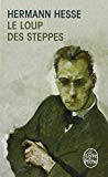 Le loup des steppes Hermann Hesse ; trad. de l'allemand par Juliette Pary