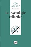 La psychologie collective Pierre Mannoni,...
