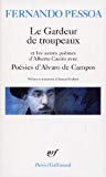 Poésies d'Alvaro de Campos ; (avec) Le Gardeur de troupeaux et les autres poèmes d'Alberto Caeiro Fernando Pessoa ; préf. et trad. d'Armand Guibert