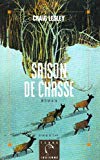 Saison de chasse roman Craig Lesley ; trad. de l'américain par Hélène Devaux-Minié