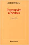 Promenades africaines roman Alberto Moravia ; trad. de l'italien par René de Ceccatty