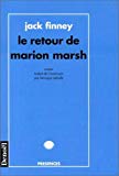 Le retour de Marion Marsh Jack Finney ; trad. de l'américain par Monique Lebailly