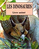 Les dinosaures livre animé [textes de Tanner Ottley Gay] ; [ill. de Jean Cassels]