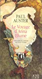 Le Voyage d'Anna Blume roman Paul Auster ; trad. de l'amériain par Patrick Ferragut