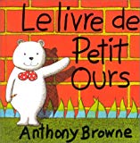 Le Livre de Petit Ours Anthony Browne