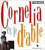 Cornélia et le diable illustré par Vermeer... Isabelle Jan
