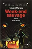 Week-end sauvage roman Hubert Corbin