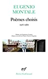 Poèmes choisis 1916-1980 Eugenio Montale ; préf. de Gianfranco Contini ; éd. nouv. de Patrice Dyerval Angelini