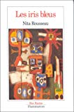 Les iris bleus roman Nita Rousseau