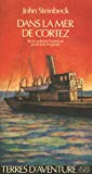 Dans la mer de Cortez John Steinbeck ; trad. de l'américain par Rosine Fitzgerald