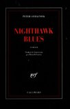 Nighthawk blues roman Peter Guralnick ; trad. de l'américain par Patrick Couton