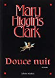 Douce nuit roman Mary Higgins Clark ; trad. de l'anglais par Anne Damour