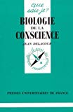 Biologie de la conscience Jean Delacour,...