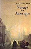 Voyage en Amérique Charles Dickens ; trad. de l'anglais par Gérard Piloquet et Éric Chédaille ; [préf. par Robert Sctrick]