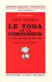 Le Yoga de la compassion John Blofeld ; traduction par Josette Herbert