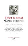 Oeuvres complètes 1 Gérard de Nerval ; éd. publ. sous la dir. de Jean Guillaume et Claude Pichois ...