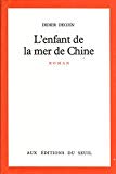 L'Enfant de la mer de Chine roman Didier Decoin