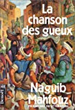 La Chanson des gueux épopée Naguib Mahfouz ; trad. de l'arabe par France Douvier Meyer relue par Selma Fakhry Fourcassié et Bernard Wallet