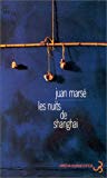 Les nuits de Shanghai Juan Marsé ; trad. de l'espagnol par Jean-Marie Saint-Lu