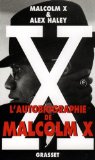 L'autobiographie de Malcolm X Malcolm X et Alex Haley ; trad. de l'américain par Anne Guérin ; introd. de Daniel Guérin