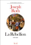 La Rébellion roman Joseph Roth ; trad. de l'allemand par Dominique Dubuy et Claude Riehl