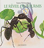 Le réveil des fourmis texte et ill. de Isamu Kobayashi ; trad. et adapt. du japonais par Jean-Christian Bouvier