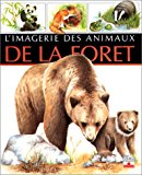 L'imagerie des animaux de la forêt conception, Émilie Beaumont ; images, Lindsey Selley