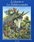 La Licorne et les Enkikicassepattes Henriette Bichonnier ; ill. de Guy Mérat