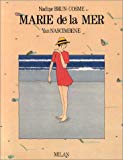 Marie de la mer [texte de] Nadine Brun-Cosme ; [dessins de] Yan Nascimbene