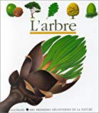 L'Arbre ill. par Christian Broutin ; réal. par Gallimard jeunesse et Pascale de Bourgoing
