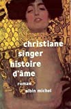 Histoire d'âme roman Christiane Singer