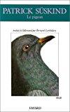 Le Pigeon récit Patrick Süskind ; trad. de l'allemand par Bernard Lortholary