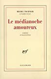 Le Médianoche amoureux contes et nouvelles Michel Tournier,...