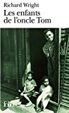 Les Enfants de l'oncle Tom Richard Wright ; trad. de l'anglais par Marcel Duhamel et Boris Vian