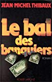 Le bal des banquiers roman Jean-Michel Thibaux
