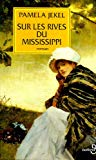 Sur les rives du Mississippi Pamela Jekel ; trad. de l'américain par Roxane Azimi