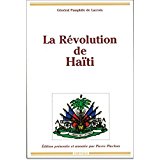 La Révolution de Haïtï général Pamphile de Lacroix ; éd. présentée et annot. par Pierre Pluchon