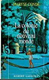 La colonie du nouveau monde roman Maryse Condé