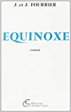 Equinoxe J. et J. Fourrier