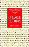 La langue de coton François-Bernard Huyghe