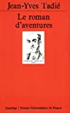 Le roman d'aventures Jean-Yves Tadié