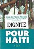 Dignité Jean-Bertrand Aristide,... ; en collab. avec Christophe Wargny