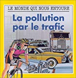 La pollution par le trafic / Michael Bright et Christine Leplae-Couwez.