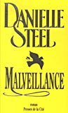 Malveillance roman Danielle Steel ; [trad. par Vassoula Galangau]