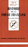 Histoire de la poésie française des origines à 1940 Jean Rousselot